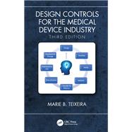 Design Controls for the Medical Device Industry, Third Edition