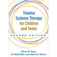 Trauma Systems Therapy for Children and Teens,9781462521456