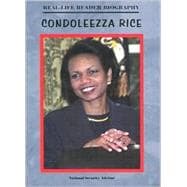 Condoleezza Rice: A Real-Life Reader Biography