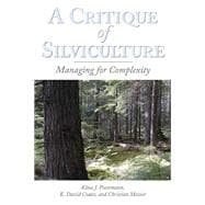 A Critique of Silviculture