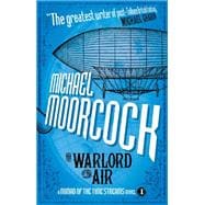 The Warlord of the Air A Nomad of the Time Streams Novel