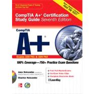 CompTIA A+ Certification Study Guide, Seventh Edition (Exam 220-701 & 220-702),9780071701457 CompTIA A+ Certification Study Guide, Seventh Edition (Exam 220-701 & 220-702),9780071701457