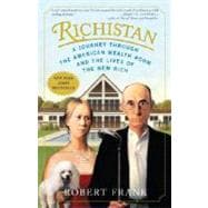 Richistan A Journey Through the American Wealth Boom and the Lives of the New Rich