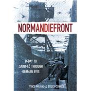 Normandiefront D-Day to Saint-Lô Through German Eyes
