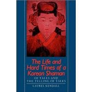 The Life and Hard Times of a Korean Shaman