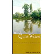 Beside Quiet Waters : Reflections on the Psalms in Our Everyday Lives