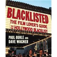 Blacklisted; The Film Lover's Guide to the Hollywood Blacklist