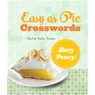 Easy as Pie Crosswords: Easy-Peasy! 72 Relaxing Puzzles