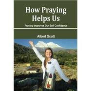 How Praying Helps Us