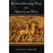 Remembering War the American Way
