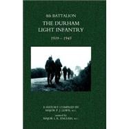 8th Battalion the Durham Light Infantry 1939-1945