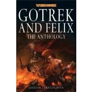 Gotrek and Felix: The Anthology