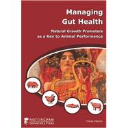 Managing Gut Health Natural Growth Promoters as a Key to Animal Performance