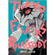 Tokyo Fears Rhapsody, Vol. 1