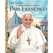 Mi Little Golden Book sobre el Papa Francisco (My Little Golden Book About Pope Francis Spanish Edition)