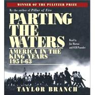 Parting the Waters; America in the King Years, Part I - 1954-63