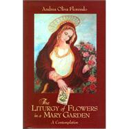 Liturgy of Flowers in a Mary Garden : A Contemplation