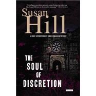 The Soul of Discretion A Chief Superintendent Simon Serrailler Mystery