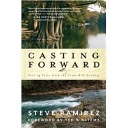Casting Forward Fishing Tales from the Texas Hill Country