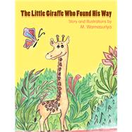 The Little Giraffe Who Found His Way