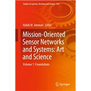Mission-oriented Sensor Networks and Systems: Art and Science