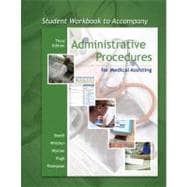 Student Workbook to accompany Administrative Procedures for Medical Assisting