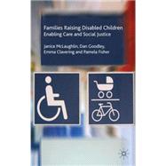 Families Raising Disabled Children Enabling Care and Social Justice