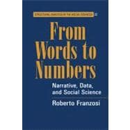 From Words to Numbers: Narrative, Data, and Social Science