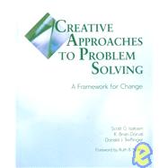 Creative Approaches to Problem Solving : A Framework for Change