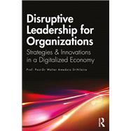 Disruptive Leadership for Organizations