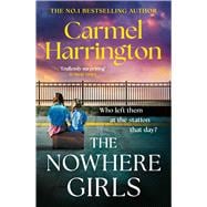 The Nowhere Girls the brand-new unputdownable thriller from the bestselling author of The Stolen Child