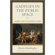 Gadflies in the Public Space A Socratic Legacy of Philosophical Dissent