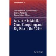 Advances in Mobile Cloud Computing and Big Data in the 5G Era