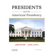 Presidents and the American Presidency