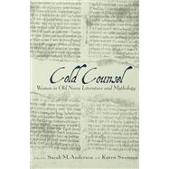 The Cold Counsel: The Women in Old Norse Literature and Myth