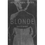Blonde : Una Novela Dobre Marilyn Monroe