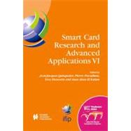 Smart Card Research and Advanced Applications VI : IFIP 18th World Computer Congress: TC8/WG8.8 and TC11.2 Sixth International Conference on Smart Card Research and Advanced Applications (CARDIS) 22-27 August 2004 Toulouse, France