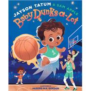 Baby Dunks-a-Lot A Picture Book