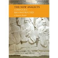 New Analects Confucius Reconstructed, A Modern Reader