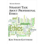 Straight Talk about Professional Ethics