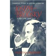 Joseph Brodsky: A Poet for our Time
