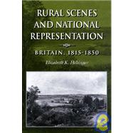 Rural Scenes and National Representation : Britain, 1815-1850