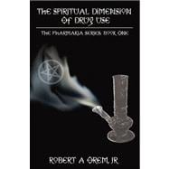 The Spiritual Dimension of Drug Use