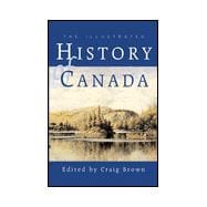 The Illustrated History of Canada