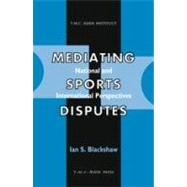 Mediating Sports Disputes: National and International Perspectives