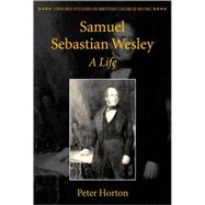 Samuel Sebastian Wesley A Life