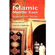 The Islamic Middle East Tradition and Change
