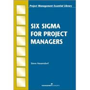 Six Sigma for Project Managers