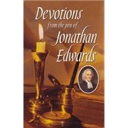 Devotions from the Pen of Jonathan Edwards