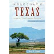 Backroads & Byways of Texas Drives, Day Trips & Weekend Excursions